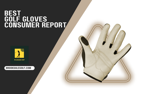 Best Golf Gloves Consumer Report