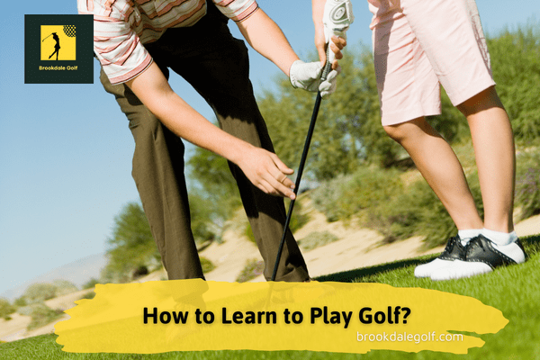 How to Learn to Play Golf